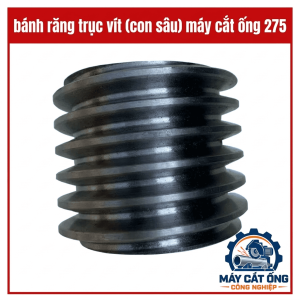Trục vít con sâu máy cắt ống 275, phụ tùng truyền động cơ khí thay thế cho cụm máy tương thích, hỗ trợ bảo trì thiết bị gia công ống thép và inox, kiểm tra đường kính trục, chiều dài và hình dạng ren trước khi đặt mua