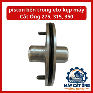 Piston Ê Tô Kẹp Máy Cắt Ống 275, 315, 350, Phụ Tùng Cơ Khí Dùng Khi Sửa Chữa Cụm Kẹp Phôi, Linh Kiện Máy Cưa Cắt Ống Kim Loại, Hỗ Trợ Tìm Đúng Bộ Phận Theo Mẫu Cũ, Xác Nhận Cấu Tạo Và Kích Thước Trước Khi Mua