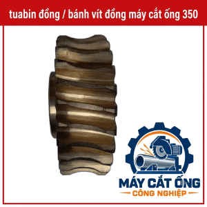 Bánh vít đồng loại 350 cho máy cắt ống công nghiệp, tuabin đồng thay thế phụ tùng truyền động, lựa chọn cho thợ cơ khí và xưởng gia công ống thép, inox cần bảo dưỡng hoặc phục hồi máy cắt ống đúng kích thước